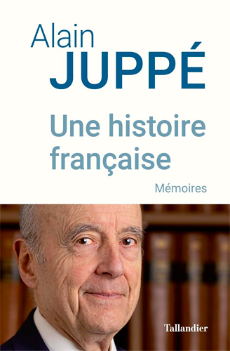 alain-juppe-une-histoire-francaise-memoires